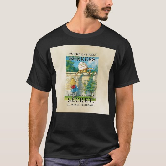 Alice im Wunderland Humpty Dumpty Bonkers Zitat T-Shirt (Vorderseite)