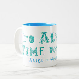 Alice im Wunderland Immer Zeit für Tee-Tasse Zweifarbige Tasse