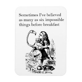 Alice im Wunderland, "Sechs Unmögliche Dinge" Magnet