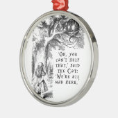 Alice im Wunderland - wir sind alle hier wütend Silbernes Ornament (Links)