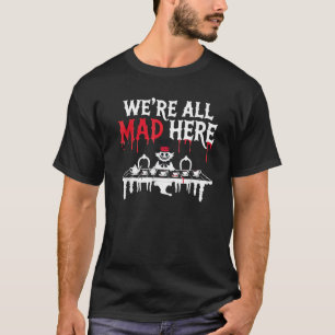 Alice im Wunderland Wir sind alle verrückt hier Sk T-Shirt