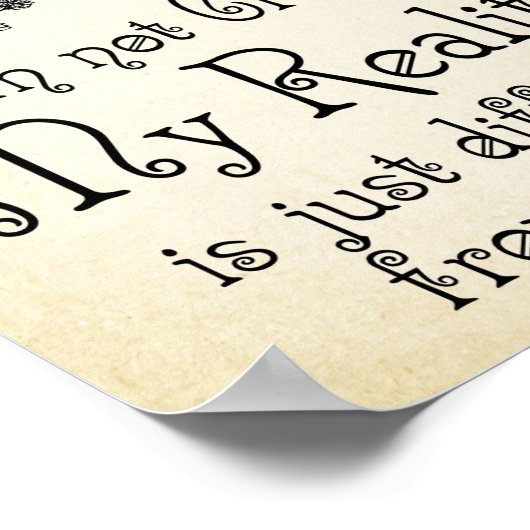 Alice im Wunderland Zitat - Meine Realität - Chesh Poster (Ecke)