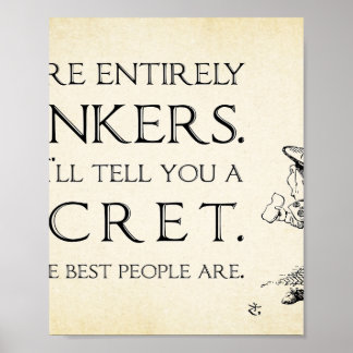 Alice im Wunderland Zitat - Sie sind ganz Bonkers Poster