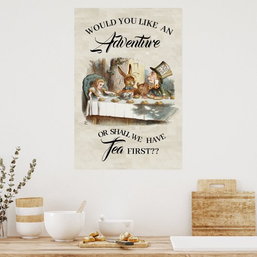 Alice in Wonderland , WOULD YOU LIKE AN ADVENTURE Poster (Küche)