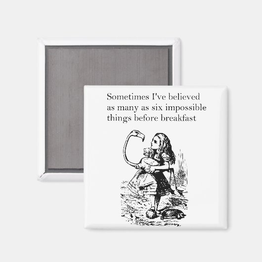 Alice, sechs unmögliche Dinge Magnet (Vorderseite/Rückseite)