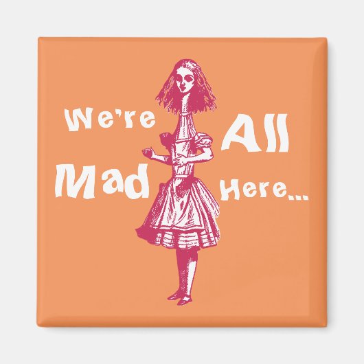 Alice Stretched in Wonderland Magnet (Vorne)
