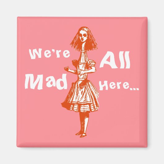 Alice Stretched in Wonderland Magnet (Vorne)