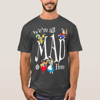 Alice verrückter Hutmacher Alles verrückt hier Rab T-Shirt