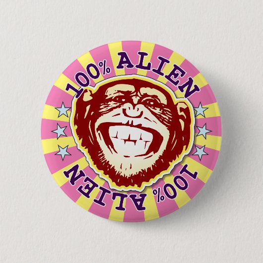 Alien 100% lustiger funky Affe-Abzeichen Button (Vorderseite)