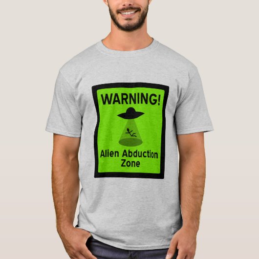 Alien Abduktionszone Warnzeichen T-Shirt (Vorderseite)