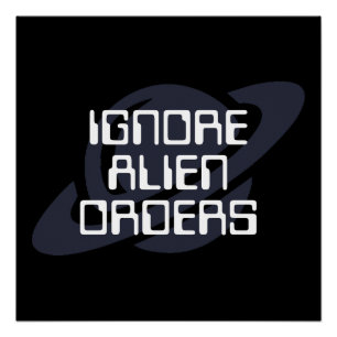 Alien-Befehle ignorieren Poster