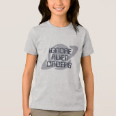 Alien-Befehle ignorieren Tri-Blend Shirt (Vorderseite)