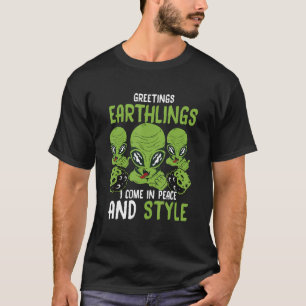 Alien Beliver Gruß Erdlinge Ich komme in Frieden T-Shirt