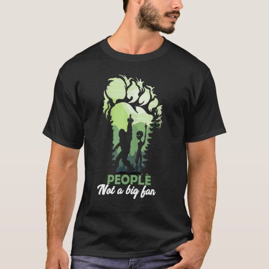 Alien Big Foot Footprint Forest People not a big f T-Shirt (Vorderseite)