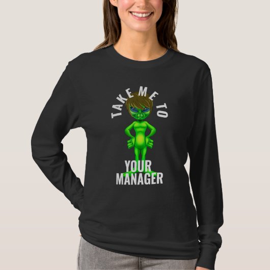 Alien bringen mich zu Ihrem Manager Karen 2 T-Shirt (Vorderseite)