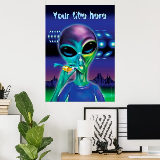 Alien bringt mich zu Ihrem Party - individuelles P Poster (Heimbüro)