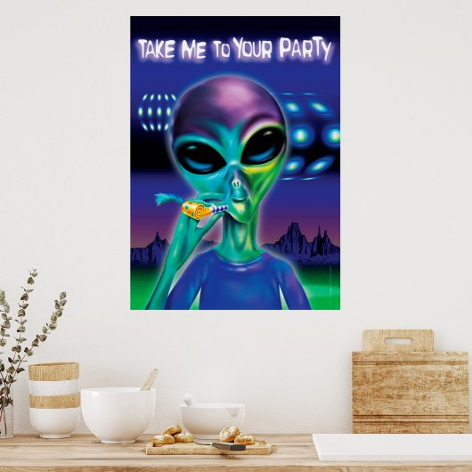 Alien bringt mich zu Ihrem Party Poster 28"x20" (Küche)