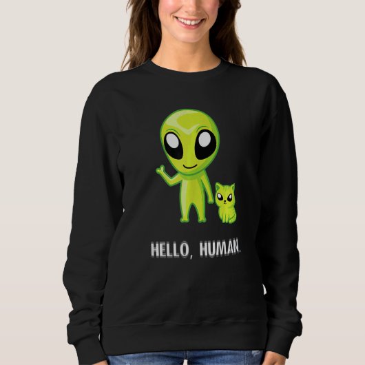 Alien Cat Hello Human Ufo Kitten Sweatshirt (Vorderseite)