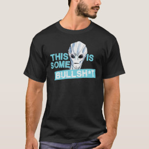 ALIEN DES AUFENTHALTS - DIES IST EIN PAAR BULLSHT- T-Shirt