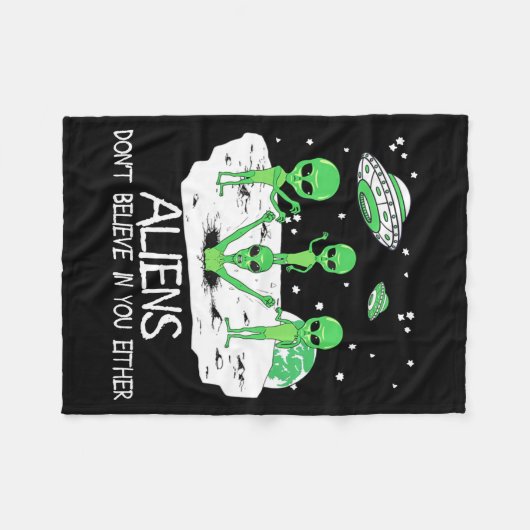 Alien Dont Believe In You Either Funny Alien Long Fleecedecke (Vorderseite (Horizontal))