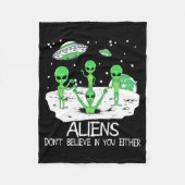 Alien Dont Believe In You Either Funny Alien Long Fleecedecke (Vorderseite)