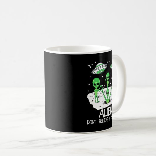 Alien Dont Believe In You Either Funny Alien Long  Kaffeetasse (VorderseiteRechts)