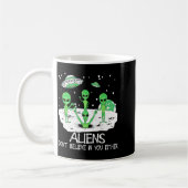 Alien Dont Believe In You Either Funny Alien Long  Kaffeetasse (Links)