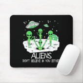 Alien Dont Believe In You Either Funny Alien Long  Mousepad (Mit Mouse)