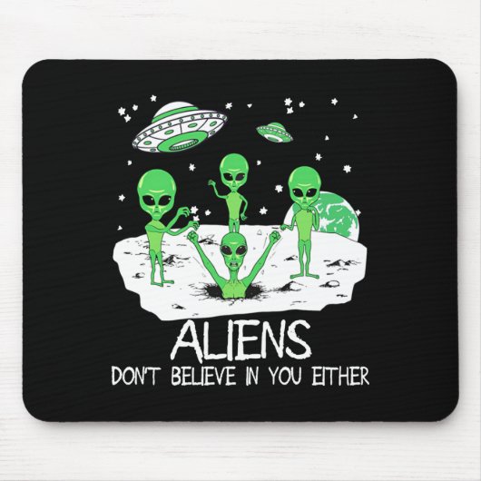 Alien Dont Believe In You Either Funny Alien Long  Mousepad (Vorne)