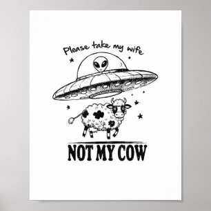 Alien Entführung, nicht meine Kuh für Bauer Spaß Poster