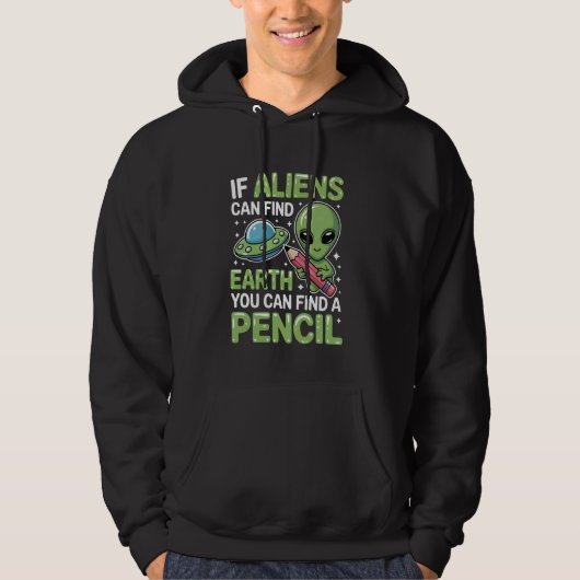 Alien Finde Pencil Funny Teacher School Design Hoodie (Vorderseite)