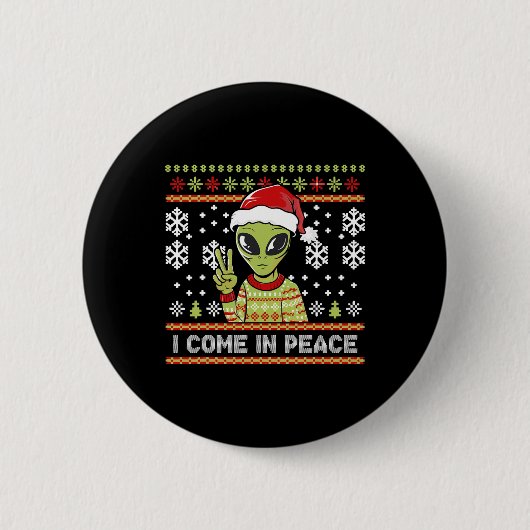 Alien Funny Christmas I Come In Peace Button (Vorderseite)