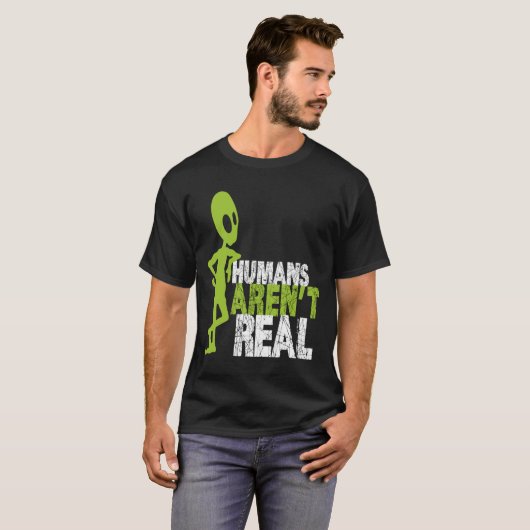 Alien Funny Humans sind kein wirklich Niedliches U T-Shirt (Vorne ganz)