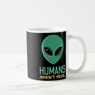 Alien Funny Humans sind nicht wirklich Niedliche A Kaffeetasse