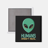 Alien Funny Humans sind nicht wirklich Niedliche A Magnet (Vorderseite/Rückseite)