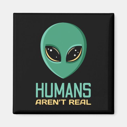 Alien Funny Humans sind nicht wirklich Niedliche A Magnet (Vorne)