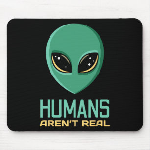 Alien Funny Humans sind nicht wirklich Niedliche A Mousepad