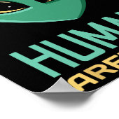 Alien Funny Humans sind nicht wirklich Niedliche A Poster (Ecke)