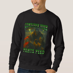 Alien Funny Sci-Fi betrachten Ihre Pants Peed Boot Sweatshirt