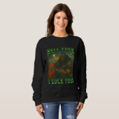 Alien Funny Sci-Fi Hell Ja, ich Sind zum Kotzen To Sweatshirt (Vorne ganz)