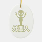 Alien Gaijin ~ Kanji Nihongo / Japanisch Keramik Ornament (Vorne)