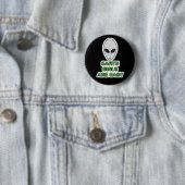 Alien GRAY UFO ABZEICHEN: Die Mädchen auf der Erde Button (Beispiel)