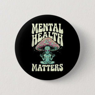 Alien Groovy Mental Health S Mental Health Awarene Button