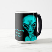 Alien, Guten Morgen Verwandlungstasse (VorderseiteRechts)