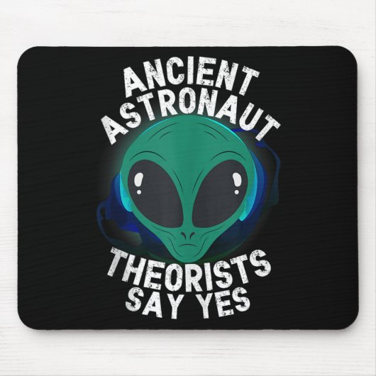 Alien Head of Ancient Astronaut Theorists sagen Ja Mousepad (Vorne)