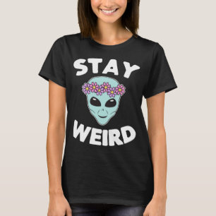 Alien Headtshirt Bleibe Merkwürdiger T - Shirt Ali