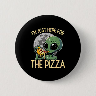 Alien Ich bin nur hier für Zza Lustiger Lebensmitt Button