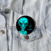 Alien, ich wollte zu glauben button (Beispiel)