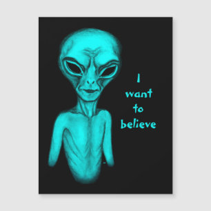 Alien, ich wollte zu glauben Magnetkarte