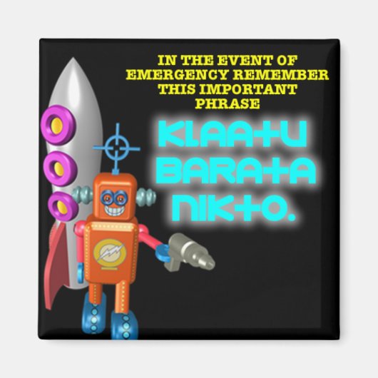 Alien Invasion: Klaatu Barata Nikto Magnet (Vorne)